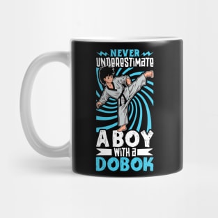 Never underestimate the boy in the dobok - Tang Soo Do Mug